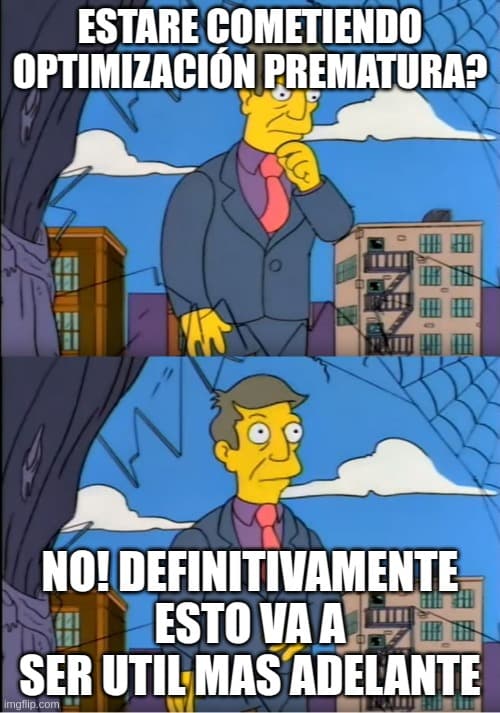 Meme de los Simpsons "Skinner: Am I out of touch?" sobre la optimización prematura